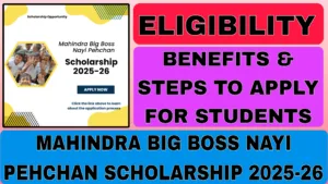 Mahindra Big Boss Nayi Pehchan Scholarship 2025-26